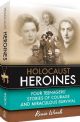 102236 Holocaust Heroines: Four Teenagers Stories of Courage and Miraculous Survival